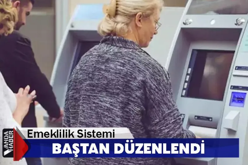 Emeklilik Sistemi Baştan Düzenlendi