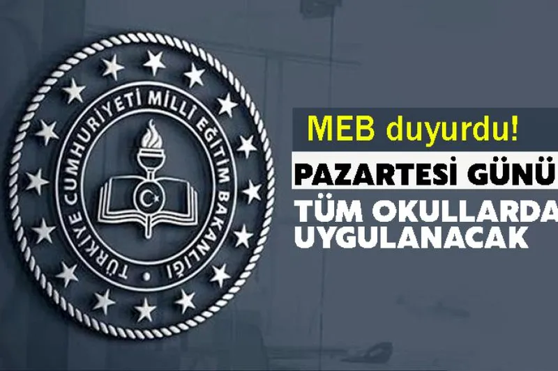 MEB duyurdu! Pazartesi günü tüm okullarda uygulanacak