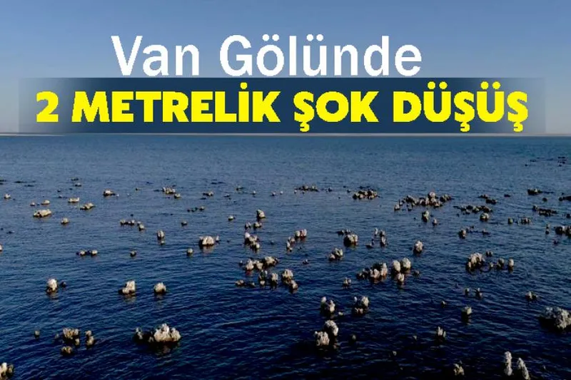 Van Gölünde 2 Metrelik Şok Düşüş