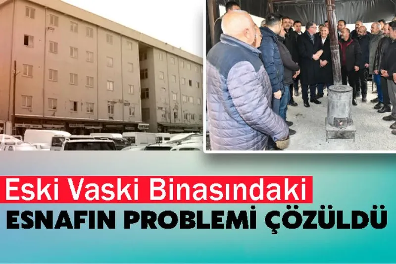Eski Vaski Binasındaki Esnafın Problemi Çözüldü