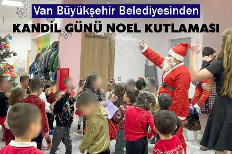 Van Büyükşehir Belediyesinden kandil günü Noel kutlaması