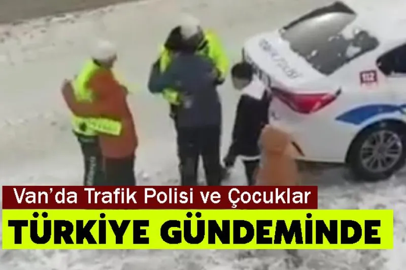 Van’da yürekleri ısıtan görüntüler: Trafik polisleri çocuklarla kartopu oynadı