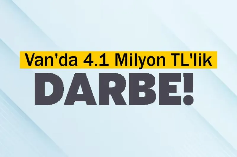 Van’da 4,1 milyon TL değerinde kaçak eşya ele geçirildi