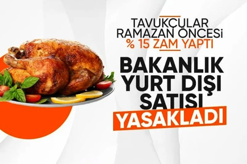 Tavuk ihracatı yarından itibaren durdurulacak