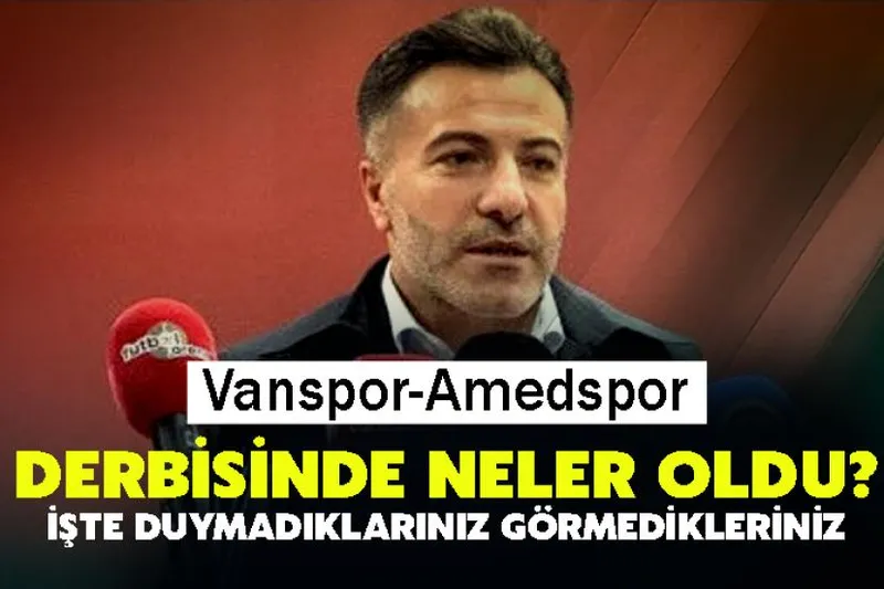 Vanspor-Amedspor Derbisinde Neler Oldu?