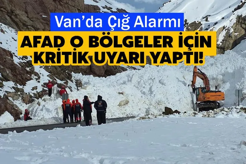AFAD’dan Van için çığ uyarısı