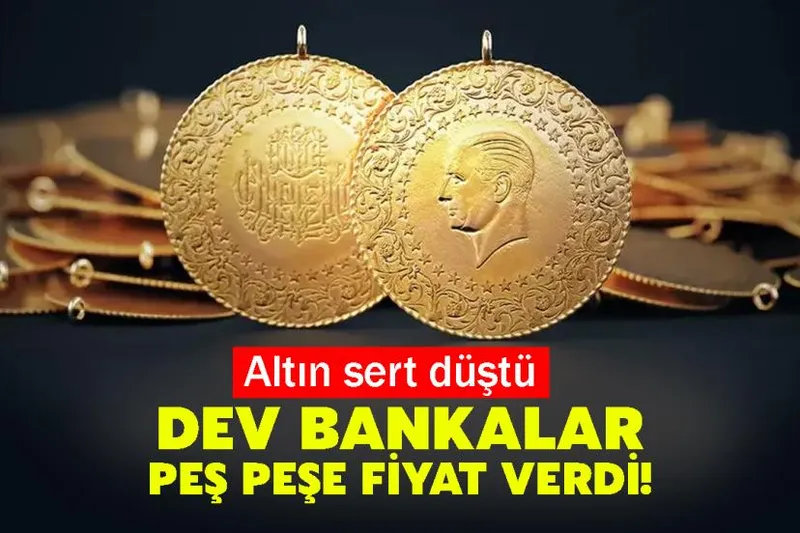 Altın sert düştü, dev bankalar peş peşe fiyat verdi!