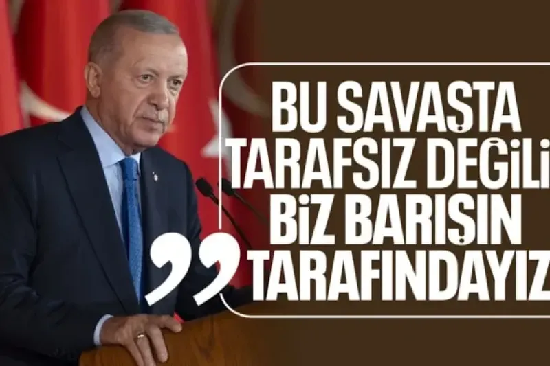 Erdoğan: Bölgemizi ilgilendiren meselelerde asla tarafsız değiliz