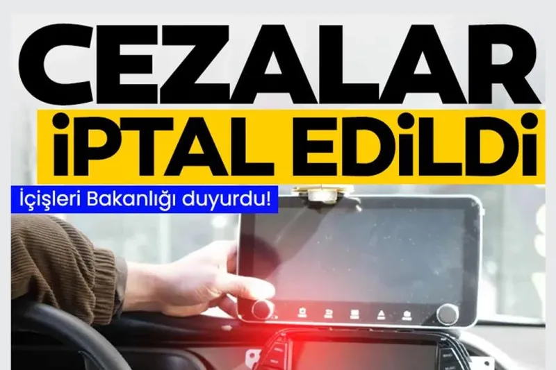 İçişleri Bakanlığı Duyurdu! Cezaları İptal Edildi!
