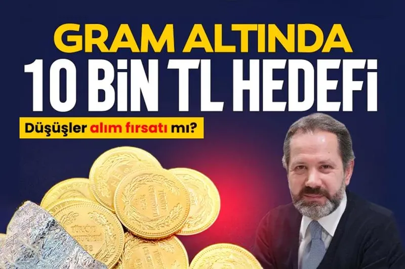 İslam Memiş’ten kritik tahmin: Gram altında 10 bin TL hedefi
