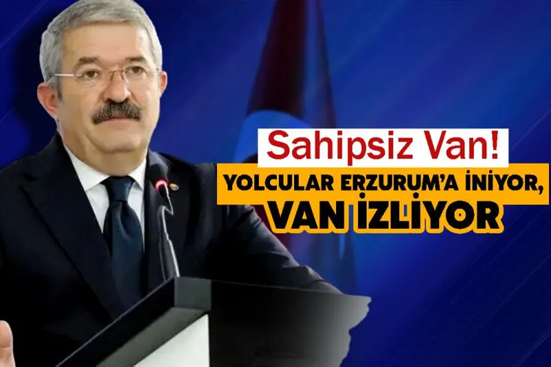 Sahipsiz Van! Yolcular Erzurum’a İniyor, Van İzliyor