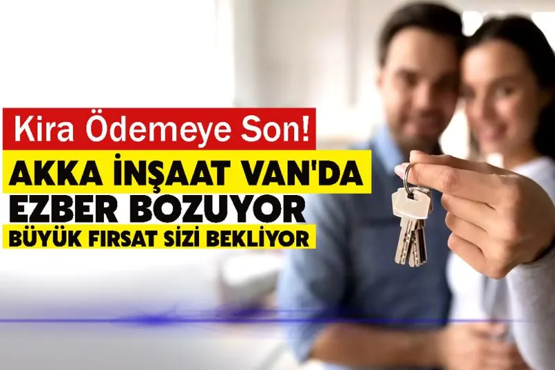 Van’da Ev Sahibi Yapacak Dev Kampanya
