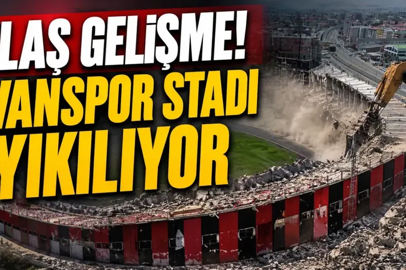 Flaş gelişme! Vanspor Stadı Yıkılıyor