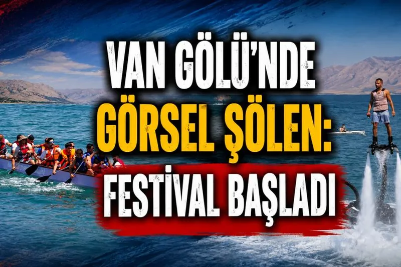 Van Gölü’nde Görsel Şölen: Festival Başladı