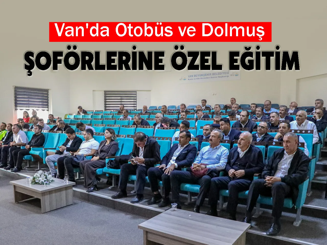 Van'da Otobüs ve Dolmuş Şoförlerine Özel Eğitim