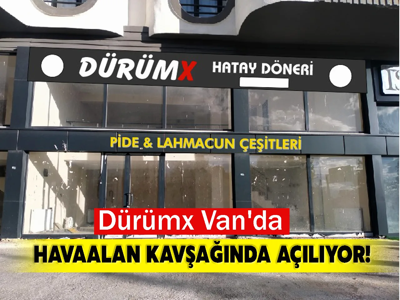Dürümx Van'da Havaalan Kavşağında Açılıyor!