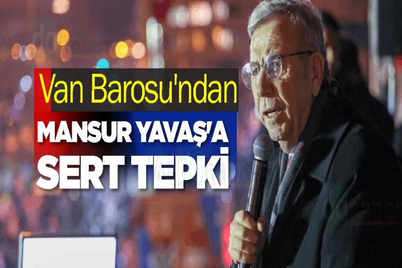 Van Barosu'ndan Mansur Yavaş'a Sert Tepki
