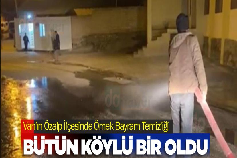 Van'ın Özalp İlçesinde Örnek Bayram Temizliği