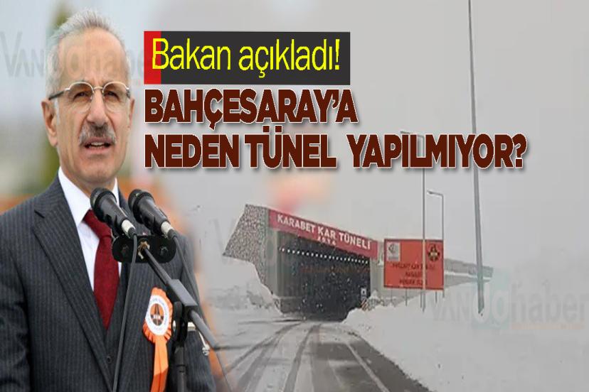 Bahçesaray’a Neden Tünel Yapılmıyor?