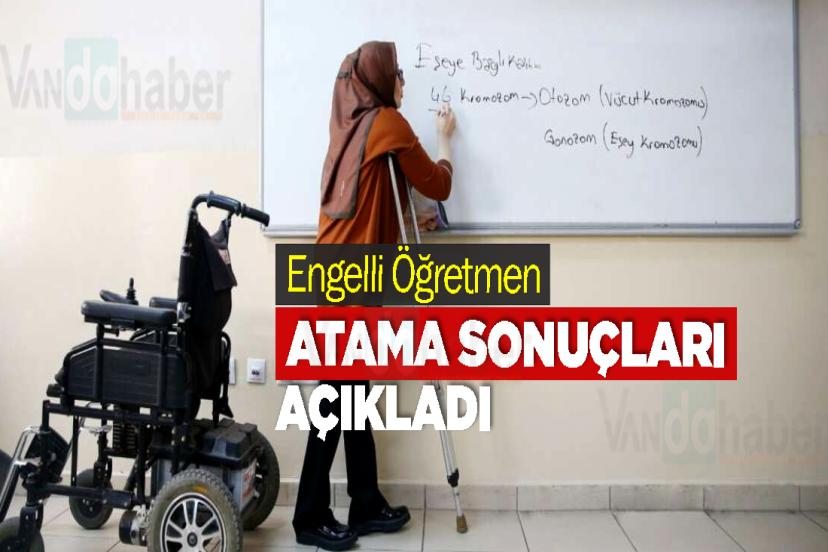 Engelli Öğretmen Atama Sonuçları Açıkladı
