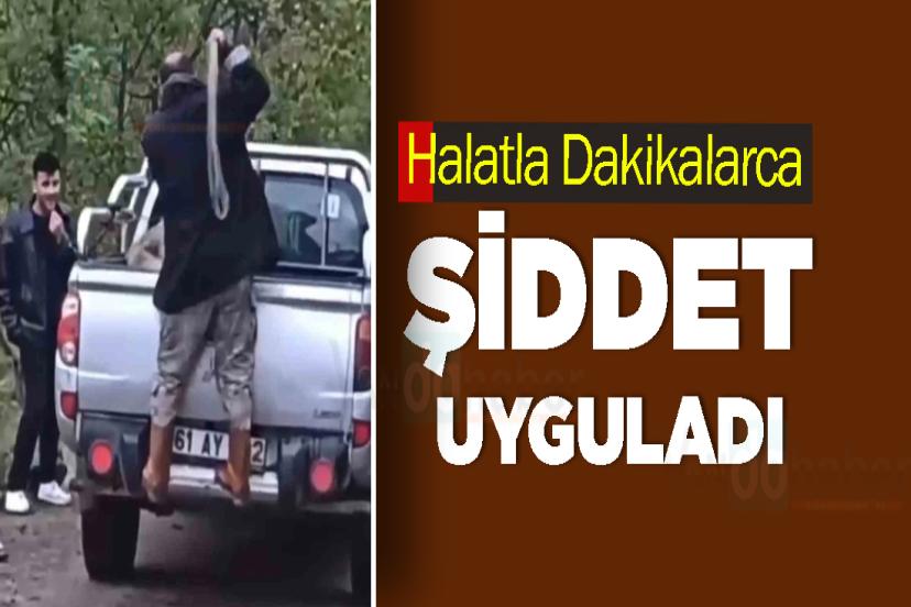 Halatla Dakikalarca şiddet uyguladı