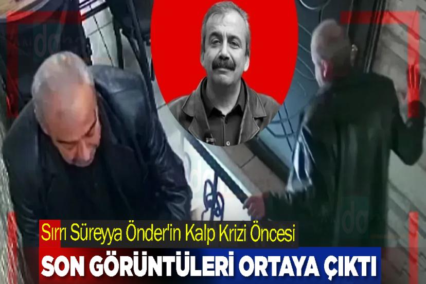 Sırrı Süreyya Önder'in Kalp Krizi Öncesi son görüntüleri ortaya çıktı