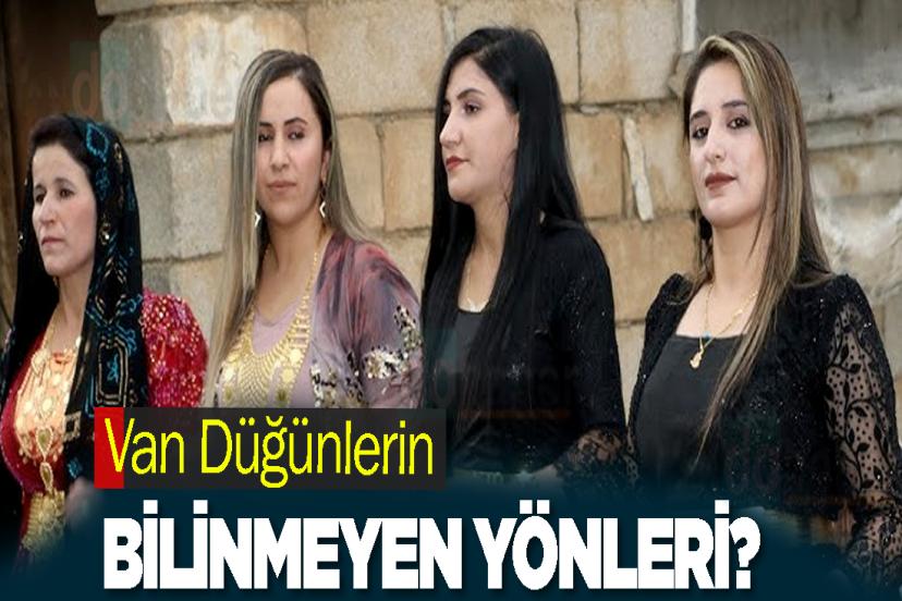 Van Düğünlerin Bilinmeyen Yönleri?