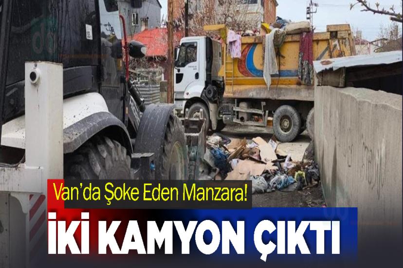 Van’da Şoke Eden Manzara! İki kamyon çıktı