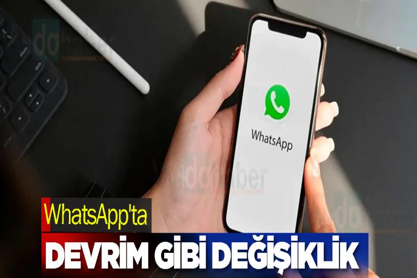 WhatsApp'ta Devrim Gibi Değişiklik