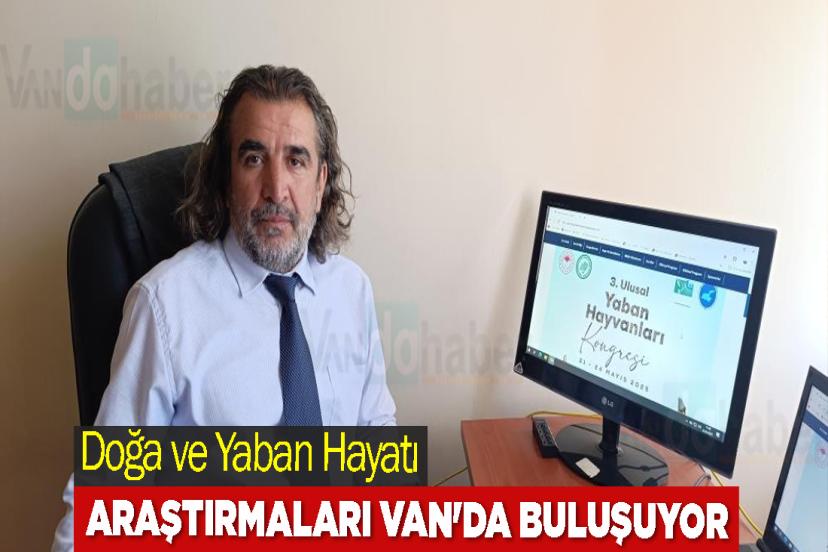 Doğa ve Yaban Hayatı Araştırmaları Van'da Buluşuyor