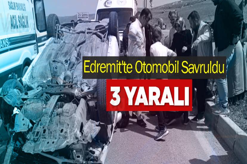 Edremit'te Otomobil Savruldu: 3 Yaralı