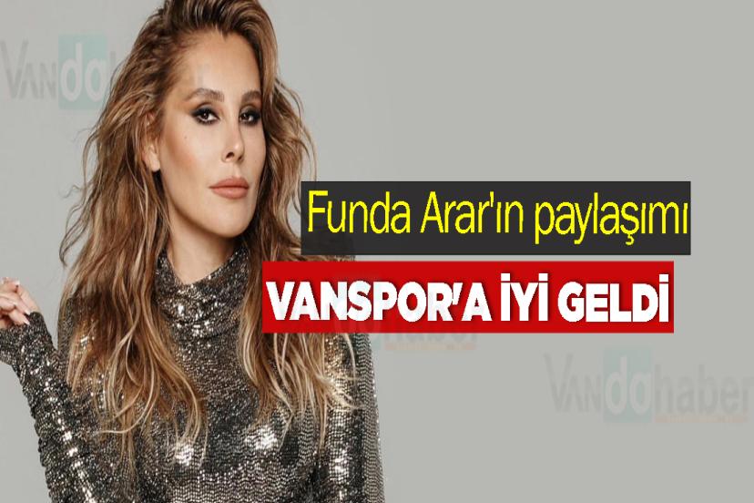 Funda Arar'ın paylaşımı Vanspor'a iyi geldi
