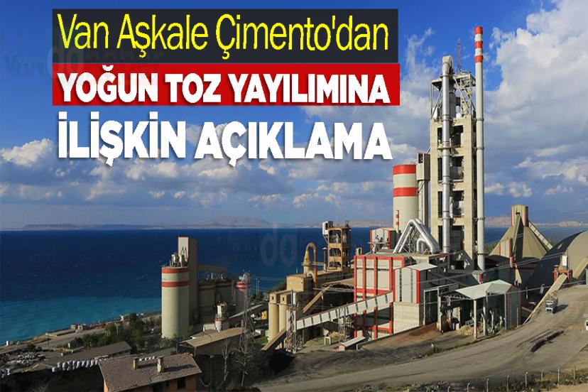 Van Aşkale Çimento'dan yoğun toz yayılımına ilişkin açıklama