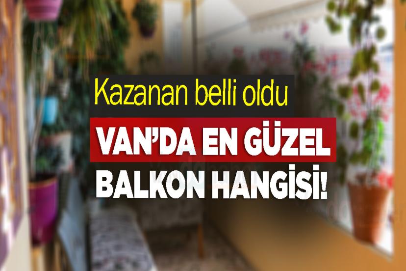 Van’da En Güzel Balkon Hangisi! Kazanan belli oldu