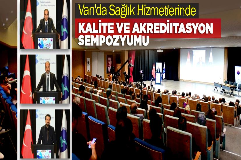 Van'da Sağlık Hizmetlerinde Kalite ve Akreditasyon Sempozyumu