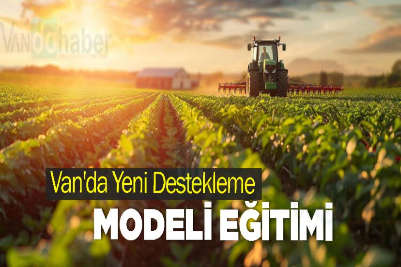 Van'da Yeni Destekleme Modeli Eğitimi