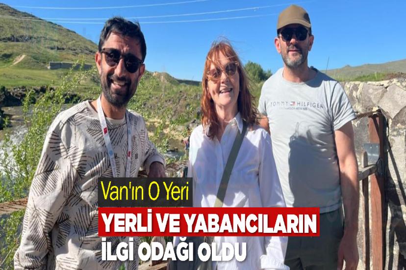 Van'ın O Yeri  Yerli ve Yabancıların İlgi Odağı Oldu