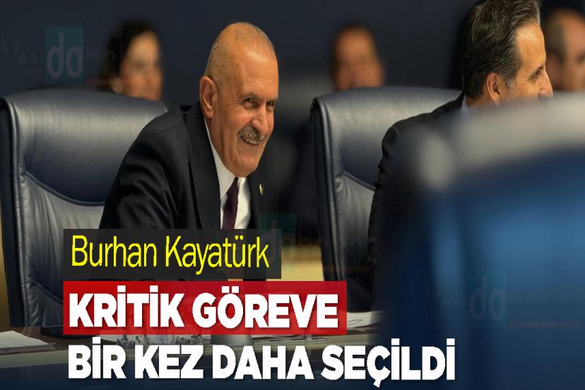 Burhan Kayatürk, Kritik Göreve Bir Kez Daha Atandı