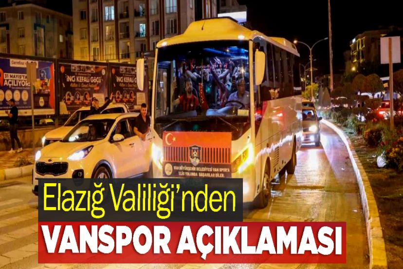 Elazığ Valiliği’nden Vanspor açıklaması