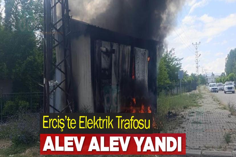 Erciş’te Elektrik Trafosu Alev Alev Yandı