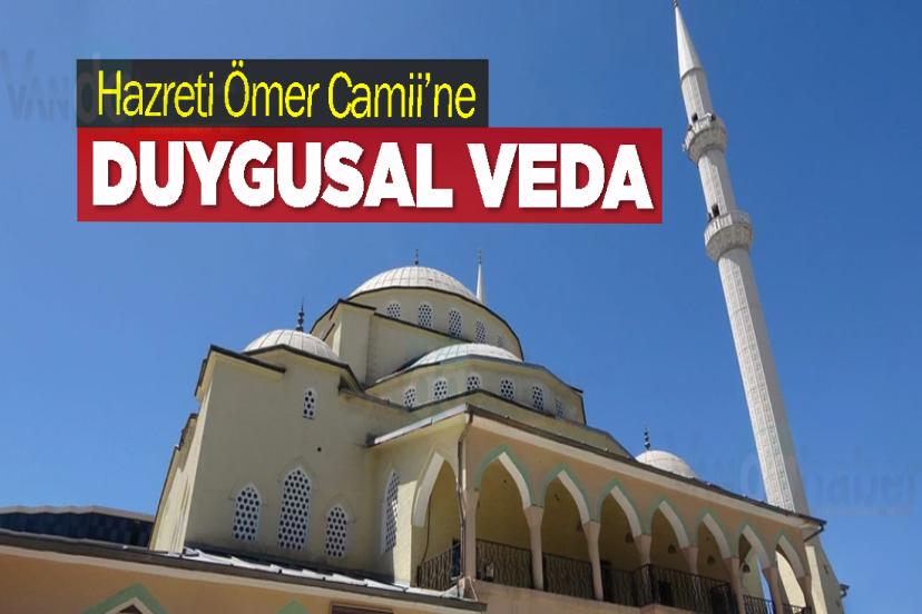 Hazreti Ömer Camii’ne Duygusal Veda