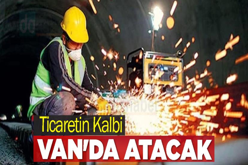 Ticaretin Kalbi Van'da Atacak