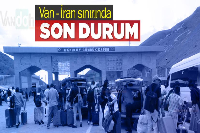 Van - İran sınırında son durum