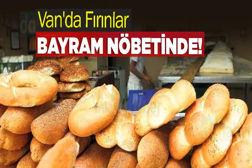 Van'da Fırınlar Bayram Nöbetinde!