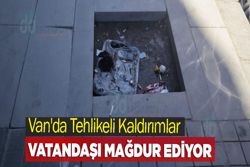 Van'da Tehlikeli Kaldırımlar Vatandaşı Mağdur Ediyor