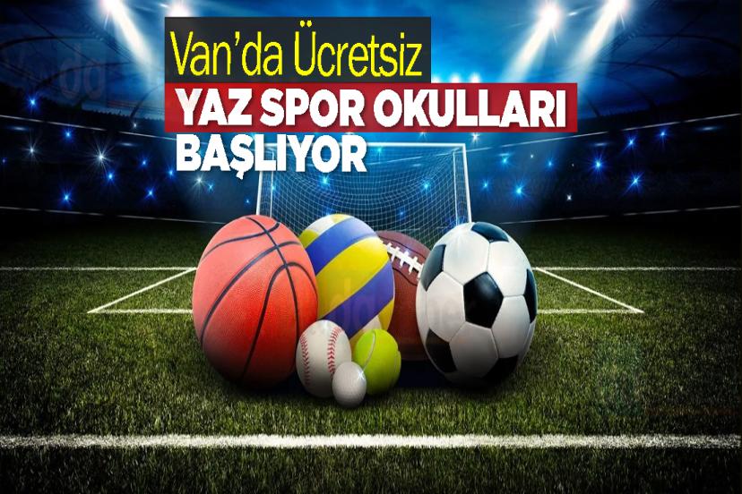 Van’da Ücretsiz Yaz Spor Okulları Başlıyor