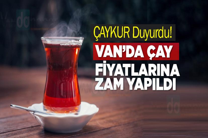Van’da çay fiyatlarına zam yapıldı