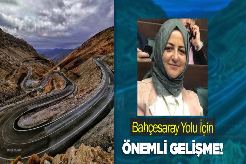 Bahçesaray Yolu İçin Önemli Gelişme!