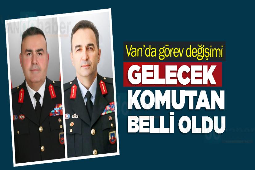 Van İl Jandarma Komutanı değişti
