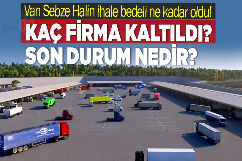 Van Sebze Halin ihale bedeli ne kadar oldu!